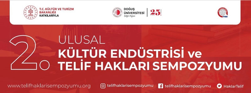2’nci Ulusal Kültür Endüstrisi ve Telif Hakları Sempozyumu İstanbul'da