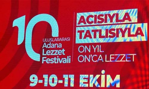  Uluslararası Adana Lezzet Festivali, 10. yılında gastronomi tutkunlarını buluşturacak